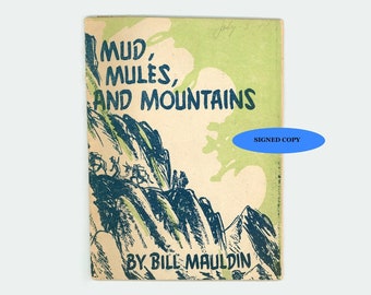 Mud Mules and Mountains by Bill Mauldin with Signatures of 45th Division 179th Regiment Soldiers 1944 WWII Italian Campaign Ernie Pyle Intro