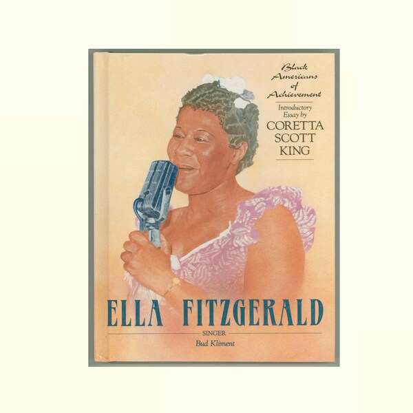 Ella Fitzgeral Great Jazz Singer Black Americans of Achievement Series Introduction by Coretta Scott King Vintage Hardcover Book