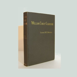 William Ewart Gladstone by George W. E. Russell, Part of  the Queen&#39;s Prime Ministers series, 1891 First Edition, Antique Book