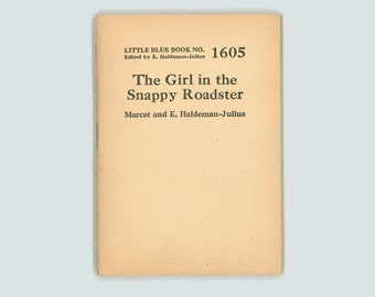 Little Blue Book 1605: The Girl in the Snappy Roadster by Marcet & Haldeman Julius. Vintage 1947