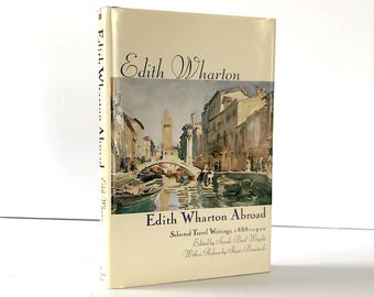 Edith Wharton Abroad: Travel Writings, 1888 - 1920, Europe During WWI. 1995 St. Martin's Press