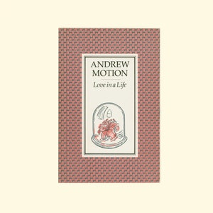 Miłość w życiu, wiersze Andrew Motiona, angielskiego poety, Szkoła narracji, poeta laureat Wielkiej Brytanii, 1991 Pierwsza książka poezji w miękkiej oprawie