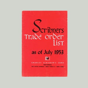 Catalogue of Charles Scribner&#39;s Sons Publications July 1953, Scribner&#39;s Trade Order List as of July 1953, Vintage Book, Trade Catalog
