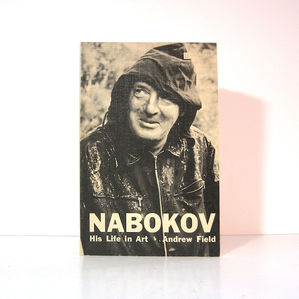 Vladimir Nabokov His Life and Art by Andrew Field, Literary Biography, Literary Criticism, Little Brown Paperback 1967, Vintage Book