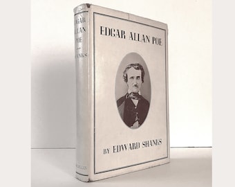 Edgar Allan Poe by Edward Shanks, U.S. Reprint Issued 1937 by the Macmillan company in New York, likely 2nd U.S. Printing, with Dust-jacket