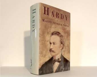 Hardy by Martin Seymour-Smith, Biography of Thomas Hardy, Author of Tess of the D'urbervilles, Jude the Obscure. Bloomsbury 1st Edition OP