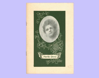 Myrtle Reed as Her Friends Know Her by Ethel S. Colon & Why Myrtle Reed's Books are Popular by Norma Bright Carson. Issued 1911. OP Scarce