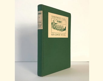 Fire ! Old San Francisco - The Fifties, by Ruth Comfort Mitchell. 1933 1st Edition Volume 2. End-Papers & Cover Picture by Edward C. Caswell