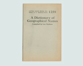 Little Blue Book 1259: Dictionary of Geographical Names by Leo Markham. Issued 1927