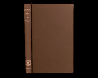 George Edward Moore, Principia Ethica. 1929 Third Printing Published by Cambridge University Press