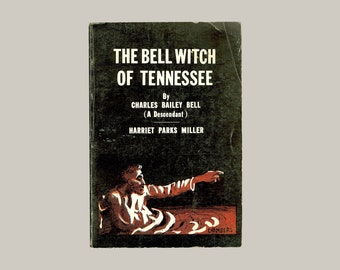 Occult Book, The Bell Witch of Tennessee by Harriet Miller, bound with A Mysterious Spirit by Charles Bailey Bell. Ghosts & Poltergeists