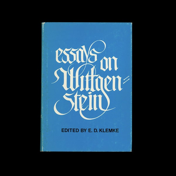 Ludwig Wittgenstein. Essays on Wittgenstein, Edited by  E. D. Klemke, Published in 1971 by University of Illinois, Signed by Jerome Balmuth