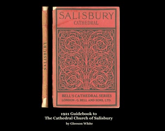 Salisbury Cathedral. The Cathedral Church of Salisbury,  Bell's Series, Architecture & History, the See of Sarum. 1921 Vintage Guide Book