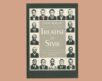 Louis Aragon, Treatise on Style, Translated & with an Introduction by Alyson Waters. Published in 1991 by University of Nebraska Press. OP