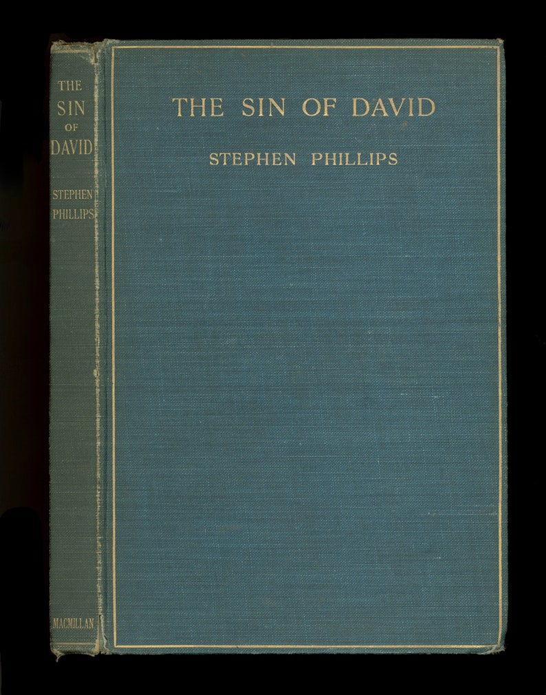 The Sin of David, by Stephen Phillips, a Play About the English Civil War. Royalists versus Parliament, 1904 Macmillan First Trade Edition image 2