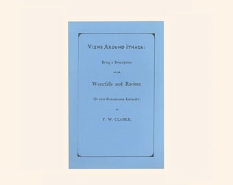 Views Around Ithaca, Description of Waterfalls and Ravines. Paperback Facsimile of 1869 Book