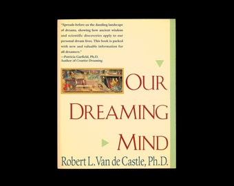 Our Dreaming Mind. About Oneirology, REM, Lucid Dreaming, Psychology of Dreams, Sections on Freud and Jung. 1995 Ballantine Books, Paperback