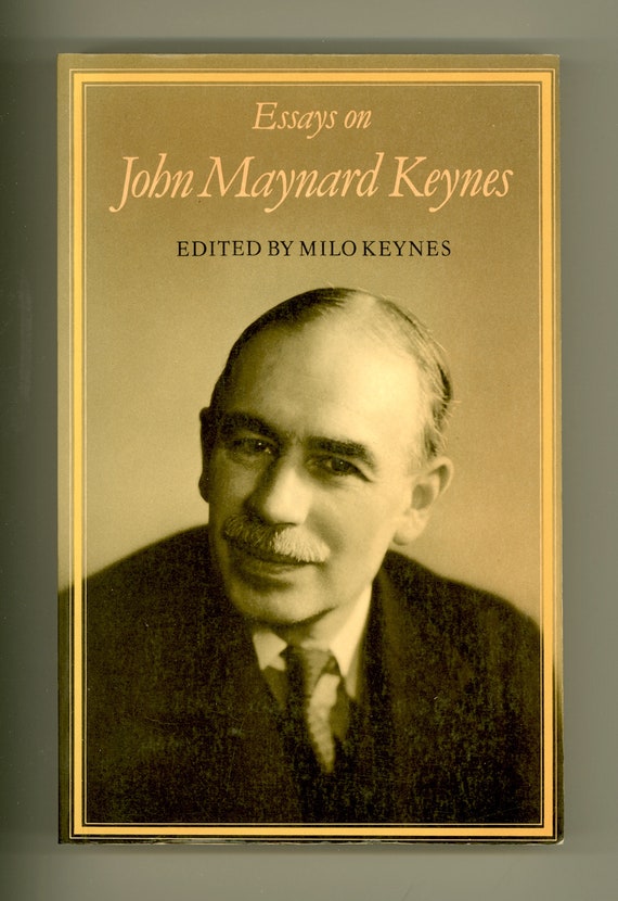 Essays on John Maynard Keynes, Edited by Milo Keynes. 1980