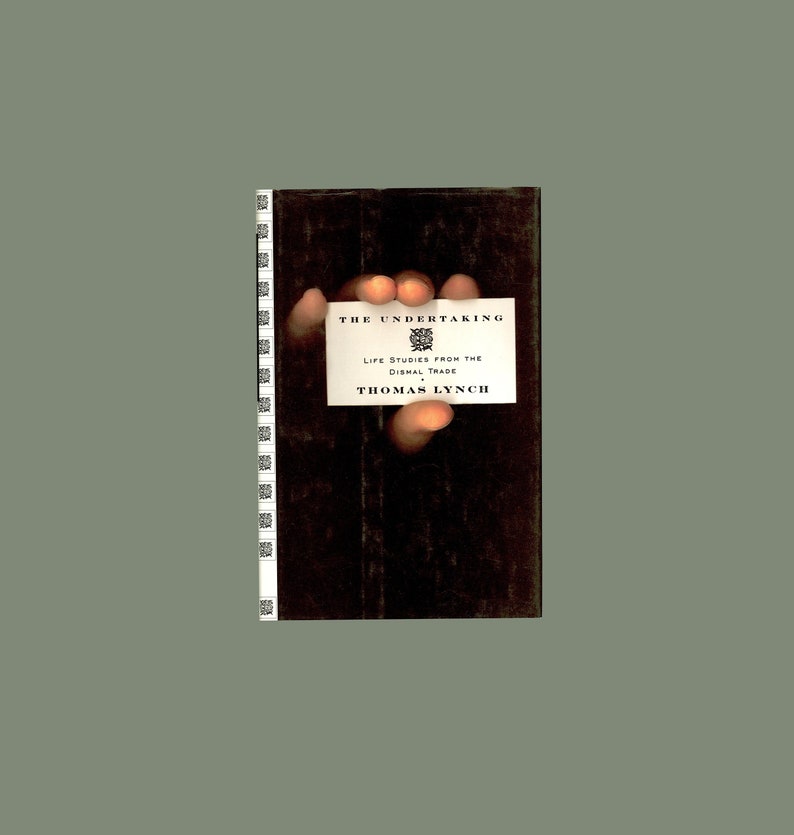 The Undertaking : Life Studies from the Dismal Trade by Thomas Lynch, Funeral Homes and Undertakers, Burials and Cremations, Death and Dying image 1