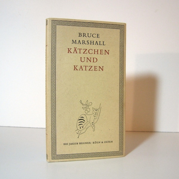 Bruce Marshall, Kätzchen und Katzen, German Translation of Thoughts of My Cats, Drawings by Richard Seewald Vintage Book Published in Köln