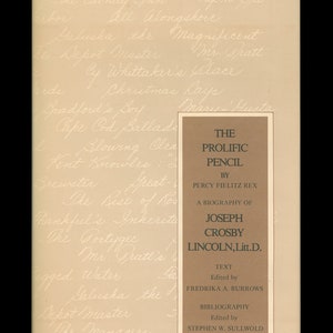 The Prolific Pencil a Biography of Joseph Lincoln by Percy Fielitz Rex, With Descriptive Bibliography of Lincoln's Works. Photographs. 1980 Bild 2