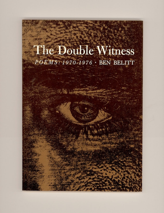 Double Witness, Poems 1970 - 1976 by Ben Belitt: First Paperback Edition. Vintage Poetry Book