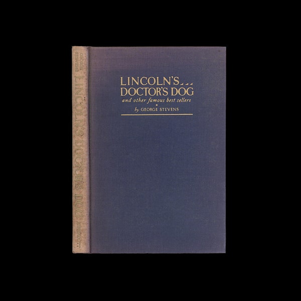 Lincoln's Doctor's Dog and Other Famous Best Sellers 1939. Publishers' Marketing Campaigns: Dale Carnegie Anthony Adverse Gone with the Wind