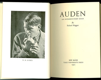 W. H. Auden an Introductory Essay by Richard Hoggart, 1951 First American Edition Issued by Yale University. The 1st full-length Study OP