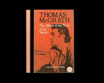 The Movie at the End of the World, Collected Poems by Thomas McGrath, 1980 First Paperback Edition. Book Issued by Swallow Press OP