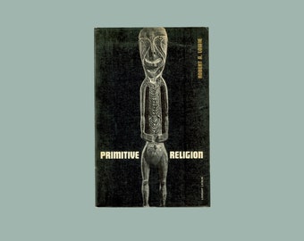 Primitive Religion by Robert R. Lowie, Classic Anthropology Work, 1970 Liveright Paperback, Anthropoloogical Study, Vintage Scholarly Book