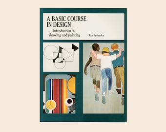 A Basic Course in Design - Introduction to Drawing and Painting, by Ray Prohaska. 1984 North Light Third Printing. Oversize Paperback Book