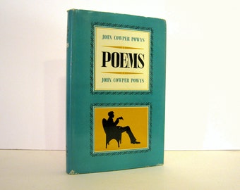 John Cowper Powys A Selection of his Poems, Colgate University Press, Introduction by Kenneth Hopkins 1964 U.S. Edition, Vintage Poetry Book