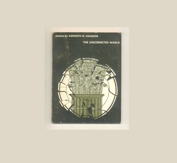 Kenneth O. Hanson: Uncorrected World, First Paperback Edition, Vintage Poetry Book