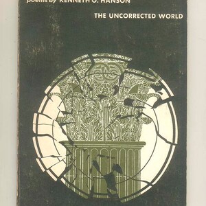May include: Vintage book cover with the title "THE UNCORRECTED WORLD" and the author's name, KENNETH O. HANSON, in white text on a dark green background. The cover features a green and white illustration of a stylized plant design within a broken circle.