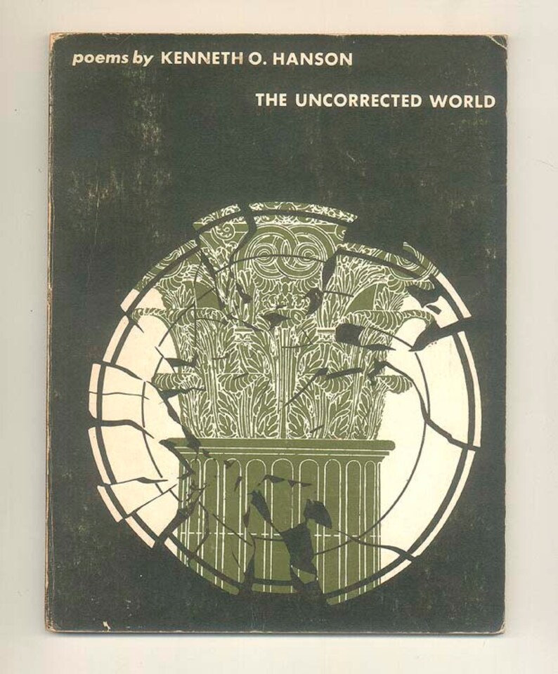 May include: Vintage book cover with the title "THE UNCORRECTED WORLD" and the author's name, KENNETH O. HANSON, in white text on a dark green background. The cover features a green and white illustration of a stylized plant design within a broken circle.