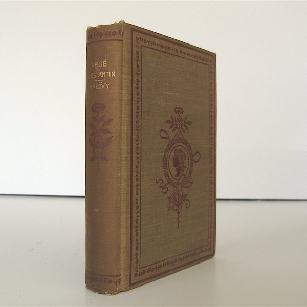 The Abbe Constantin by Ludovic Halevy, Petite Book Issued by The Edwards Publishing Company in 1897 Classic French Novel in Translation