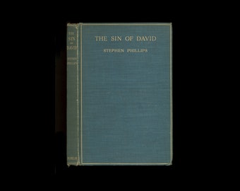 The Sin of David, by Stephen Phillips, a Play About the English Civil War. Royalists versus Parliament, 1904 Macmillan First Trade Edition
