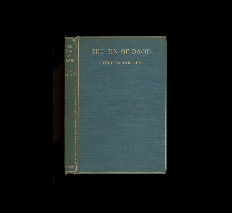 The Sin of David, by Stephen Phillips, a Play About the English Civil War. Royalists versus Parliament, 1904 Macmillan First Trade Edition image 1
