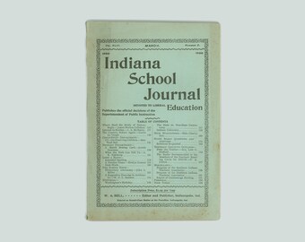 Indiana School Journal Devoted to Liberal Education, Pedagogy, Elementary Schools, Teacher Education, Public Instruction, Vintage Periodical