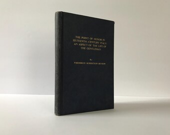 16世紀イタリアにおける名誉の視点、フレデリック・ロバートソン・ブライソン著。1936年初版