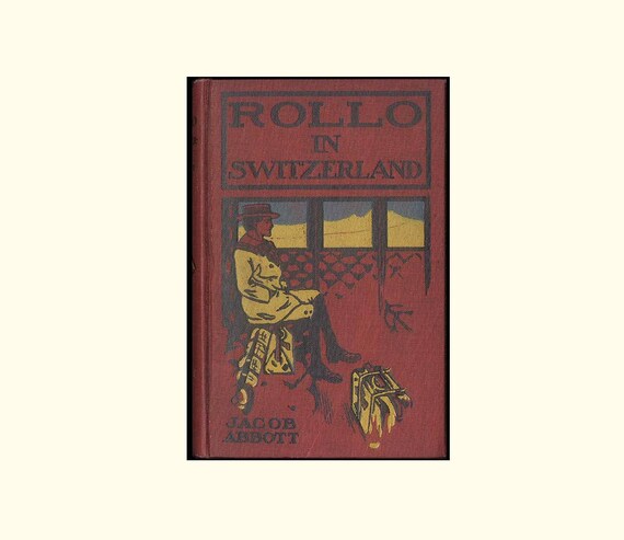 Rollo In Switzerland By Jacob Abbott Vintage Antique Etsy