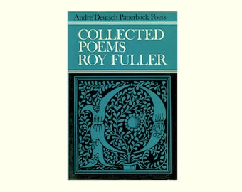 Collected Poems of Roy Fuller, Issued by André Deutsche, 1962 First Paperback Edition, Esteemed, Award Winning English Poet & Crime Writer