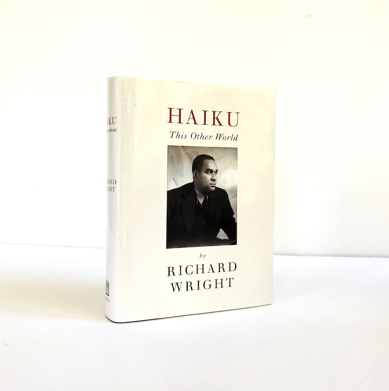 Haiku: This Other World:The Last Poetry of Richard Wright