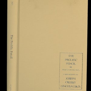 The Prolific Pencil a Biography of Joseph Lincoln by Percy Fielitz Rex, With Descriptive Bibliography of Lincoln's Works. Photographs. 1980 Bild 8