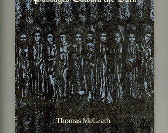 Thomas McGrath : Passages Toward the Dark, Poems by Thomas McGrath 1982 First Edition, Trade Paperback Vintage Book