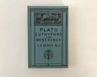 Plato: Euthyphro and Menexenus. Greek Text with Notes by C. E. Graves. 1964 Macmillan.