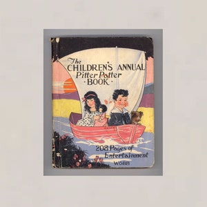 Children&#39;s Pitter Patter Annual. 1928 Activity and Story Book, Issued by Whitman.