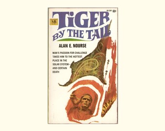 Tiger by the Tail by Alan E. Nourse, Science Fiction Stories, Macfadden Books No. 60-309 Vintage Paperback Book 1968