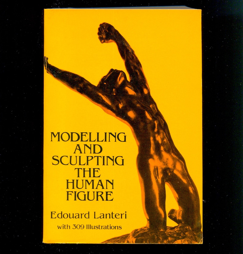modelling and sculpting the human figure by edouard lanteri
