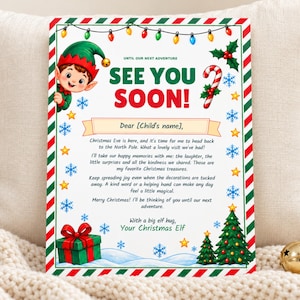 May include: A rectangular Christmas-themed letter featuring a green-hatted elf, a candy cane, a gift box, and two pine trees. The text reads: SEE YOU SOON! Dear [Child's name], Christmas Eve is here, and it's time for me to head back to the North Pole.